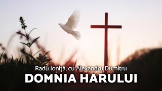 Domnia harului - Radu Ioniță, cu Alexandru Dumitru - AZSMR-Bucov