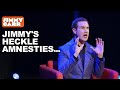 Jimmy's Heckle Amnesties... | Jimmy Carr