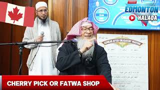 Those who Cherry Pick or Fatwa Shop on Opinions