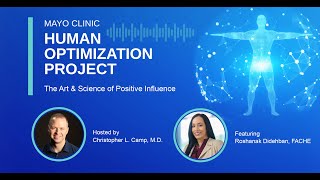 Mayo Clinic Human Optimization Project: The Art & Science of Positive Influence E31