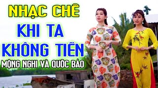 KHI TA KHÔNG TIỀN - MỘNG NGHI \u0026 QUỐC BẢO [ NHẠC CHẾ - Cực Kỳ Ý Nghĩa Cuộc Sống ]