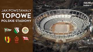 Jak Powstawały Topowe Polskie Stadiony