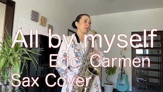 All by myself  Eric Carmen  Sax Cover