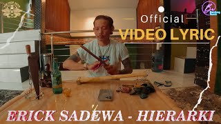 ERICK SADEWA - HIERARKI (OFFICIAL VIDEO LYRIC)