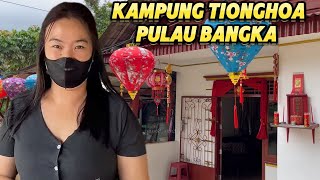 SUASANA KAMPUNG TIONGHOA TRADISIONAL, KETURUNAN CHINA TERTUA DI PULAU BANGKA