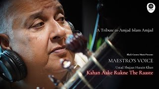 Kahan Aake Rukne The Raaste - A Tribute to Amjad Islam Amjad by Ustad Shujaat Khan
