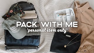 Minimalist PACK WITH ME (Using A Personal Item Only) 💼 | Packing Tips & Travel Essentials