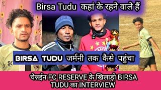 Birsa Tudu Interview😍Birsa Tudu का जर्मनी तक सफर😍चेन्नईन Fc Reserve Player Birsa Tudu😍Interview