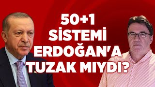 50+1 Erdoğan'a Tuzak mıydı? | Tanju Tosun | Krt Haber