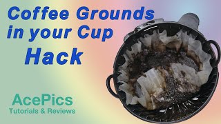 No more Coffee Grounds in your Coffee Cup!