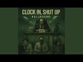 Clock In, Shut Up.