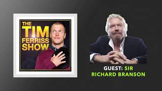 Sir Richard Branson Interview | The Tim Ferriss Show (Podcast)