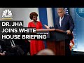 White House briefing with press secretary Jean-Pierre and Covid coordinator  Dr. Jha — 7/22/22