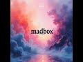 madbox - Weightless (Original mix)