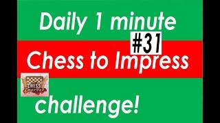 Daily 1 Minute Challenge #31 White to play and win!