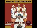 Bana Ba Solly Moholo Reya ho locha