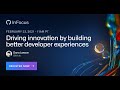 Driving innovation by building better developer experiences