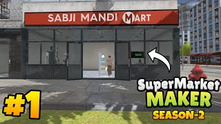 I Opened My Own Supermarket  ! Supermarket Simulator S2 #1