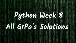 Python Week 8 | All GrPa's Solutions | IITM BS Data Science