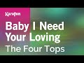 Baby I Need Your Loving - The Four Tops | Karaoke Version | KaraFun