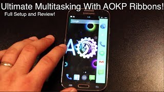 Ultimate Multitasking With AOKP Ribbons! Setup And Review!