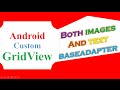Android Custom GridView -  With Both Images and Text [BaseAdapter]