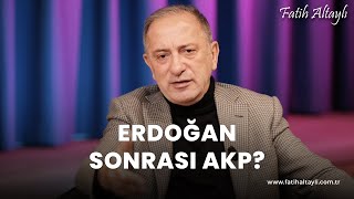 Fatih Altaylı yorumluyor: Erdoğan sonrası AKP?