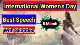 Best Speech on International Women's Day in English 2022/ International Women's Day special Speech