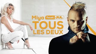 Miya - Tous Les Deux Ft. JuL (Vidéo Lyrics) Track 1