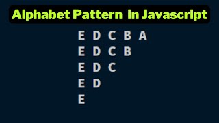 Alphabet Pattern 6 in javascript | Papa Developer | 2023