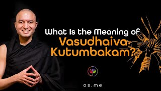 What Is the Meaning of Vasudhaiva Kutumbakam? [Hindi with English CC]