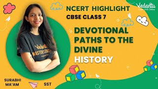 Devotional Paths to the Divine - History | CBSE Class 7 | Surabhi Ma'am | @VedantuJunior