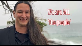 We are ALL 'the people' | Conversations with James Kaagegaabaw