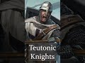 ⚔️ teutonic knights the “german templars