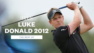 Ryder Cup Captain Luke Donald Plays The Open as World No.1 in 2012 | The 141st Open