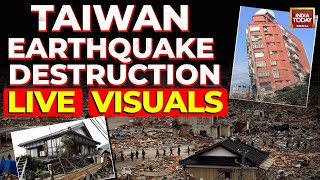 Japan Earthquake LIVE Updates: Taiwan Earthquake LIVE Visuals | Taiwan Earthquake Aftermath LIVE