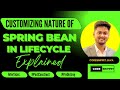 Customizing Bean Nature in Spring | Bean Lifecycle, @PostConstruct & @PreDestroy Explained
