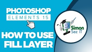 How to Use Fill Layers and Change Backgrounds in Adobe Photoshop Elements 15 Tutorial