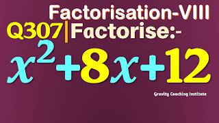 Q307 | Factorise x^2+8x+12 | Factorise x square + 8x + 12 | Factorise x2 + 8x + 12 | Factorisation