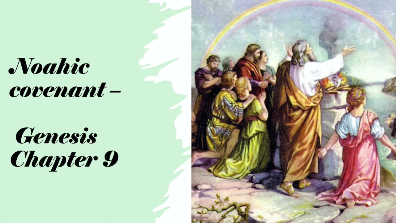 Genesis 9 - Noahic Covenant - YouTube