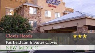 Fairfield Inn & Suites Clovis - Clovis Hotels, New Mexico