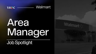 Walmart Job Spotlight: Area Manager