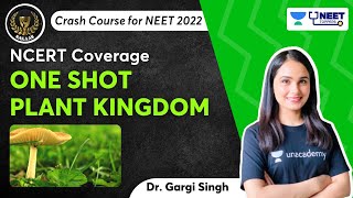 One Shot- Plant Kingdom I NCERT Coverage | Sakaar NEET 2022 | Dr. Gargi Singh
