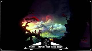 Warriyo - Mortals (feat. Laura Brehm) ♫ 10 HOURS