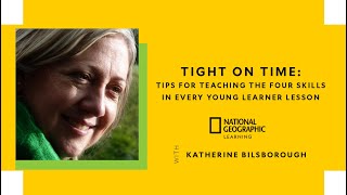 Tight on Time: Tips for Teaching the Four Skills in Every Young Learner Lesson