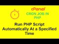 How to Run PHP Script Automatically at a Specified Time || Cron Job in PHP || CPanel