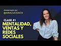 [Clase #1] Mentalidad, ventas y redes sociales