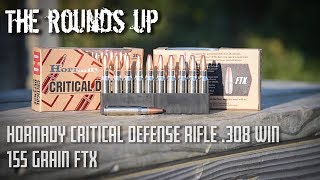 The Rounds Up - Hornady Critical Defense Rifle .308 Win 155 Grain FTX Testing & Review