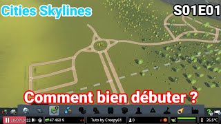 Cities Skylines - Comment bien débuter sa ville ? #1