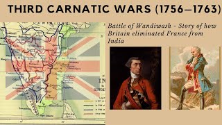 Battle of Wandiwash | Third Carnatic War 1756 -1763 | Story of how Britain defeated France in India